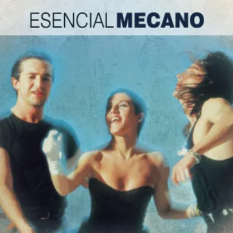 Esencial Mecano by Mecano