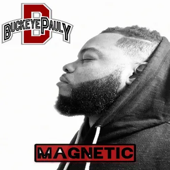 Magnetic by Buckeye Pauly