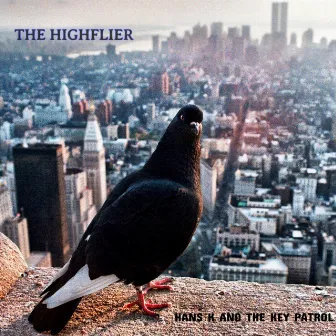 THE HIGHFLIER by HANS K AND THE KEY PATROL