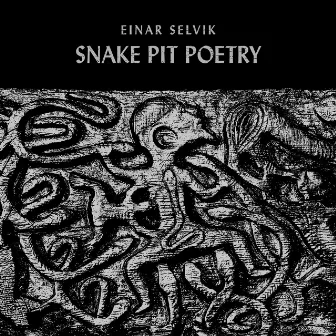 Snake Pit Poetry by Einar Selvik