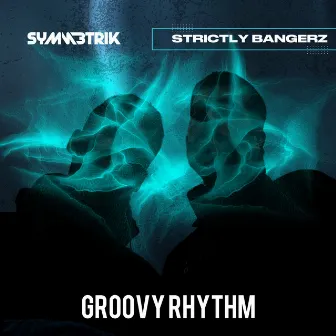 GROOVY RHYTHM (Radio Edit) by Symmetrik