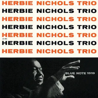 Herbie Nichols Trio by Herbie Nichols Trio