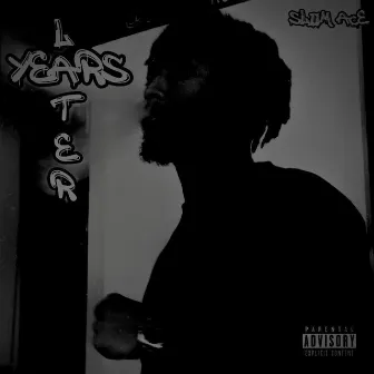 Years Later by $LiiM ACE