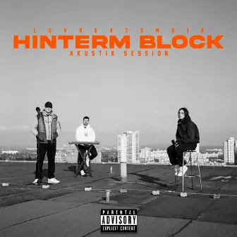 HINTERM BLOCK (Akustik Session) by LUVRE47