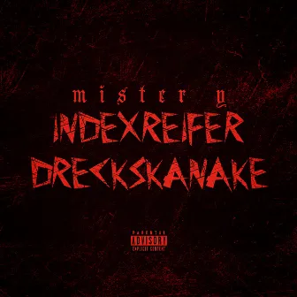 Indexreifer Dreckskanake by Mister Y