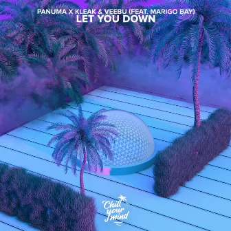 Let You Down by Marigo Bay