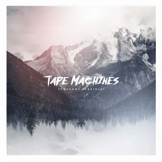 Symphony Heartbeat by Tape Machines