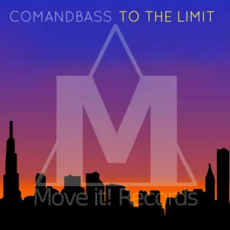 To The Limit by Comandbass