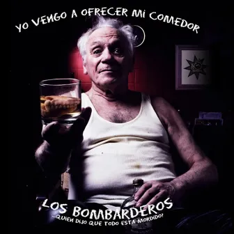 Yo vengo a ofrecer mi comedor by Los Bombarderos