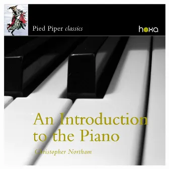 An Introduction to the Piano by Christopher Northam