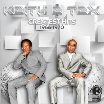 Greatest Hits 1966 - 1970 by Keith & Tex