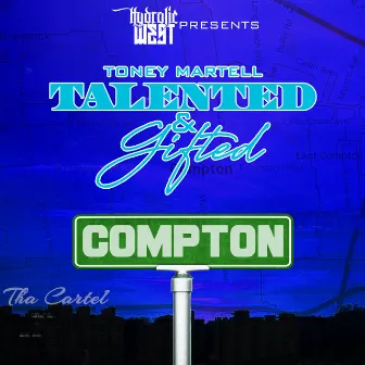 Hydrolic West Presents: Talented & Gifted by Toney Martell