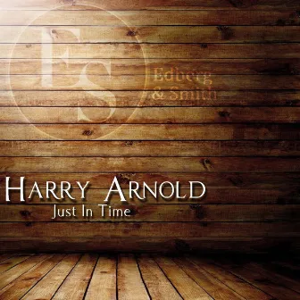 Just in Time by Harry Arnold