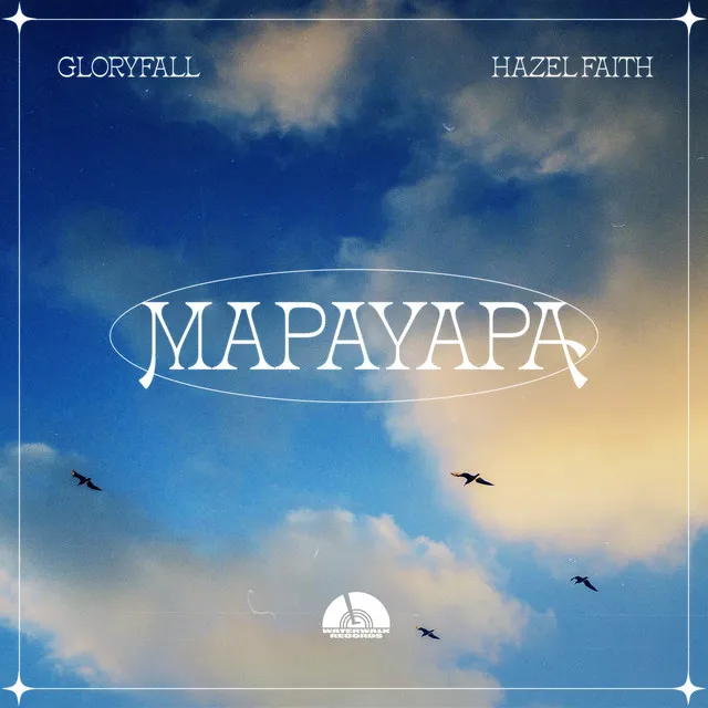 MAPAYAPA (Feat. Hazel Faith)