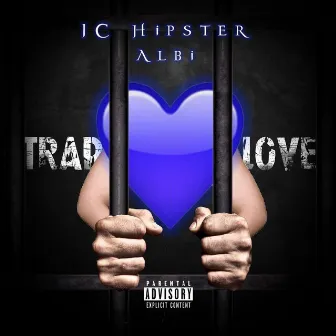 Trap Love by JC Hipster