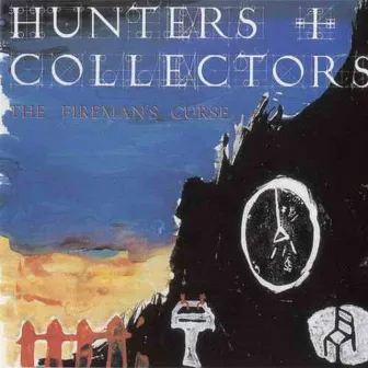 The Fireman's Curse by Hunters & Collectors