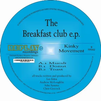 The Breakfast Club by Kinky Movement