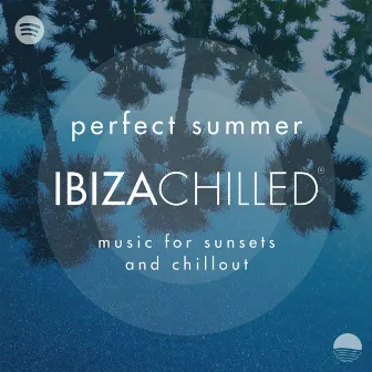 Perfect Summer by Ibiza Chilled