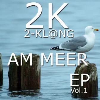 Am Meer Vol.1 by 2 Klang