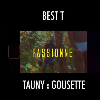 Passionné by Best T