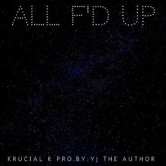 All F'D Up by Krucial K