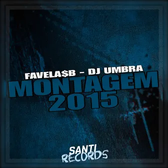 Montagem 2015 by DJ UMBRA