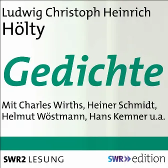 Ludwig Christoph Heinrich Hölty - Gedichte by Ludwig Christoph Heinrich Hölty