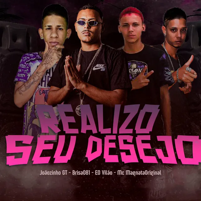 Realizo Seu Desejo (feat. Mc MagnataOriginal)