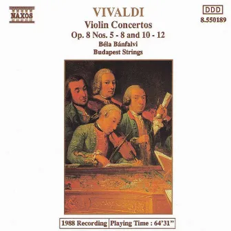 Vivaldi: Violin Concertos Op. 8, Nos. 5-8 and 10-12 by Budapest Strings