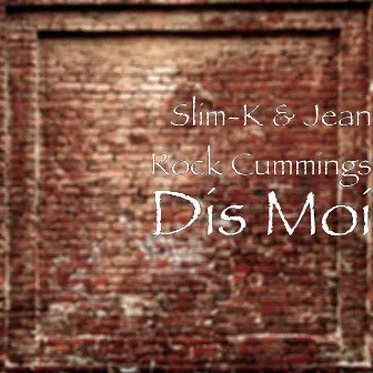 Dis moi by Slim-K