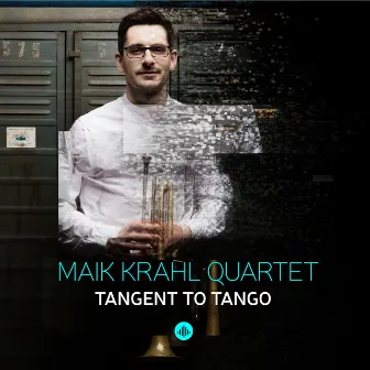 Tangent to Tango by Maik Krahl Quartet