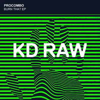 Burn That EP by Procombo