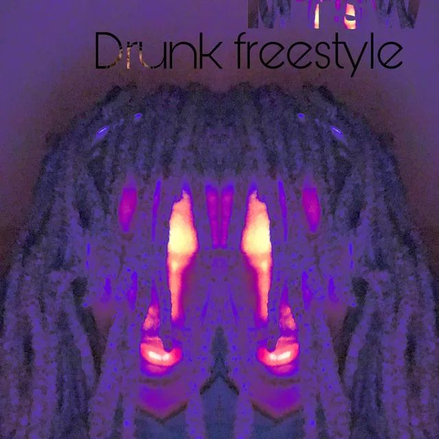 Drunk Freestyle #MTSW