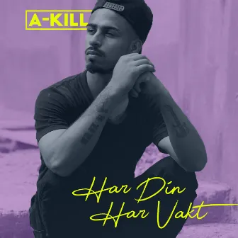 Har Din Har Vakt by A-Kill