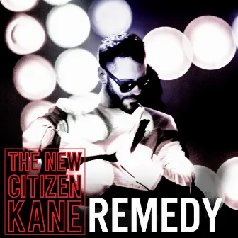 Remedy by The New Citizen Kane