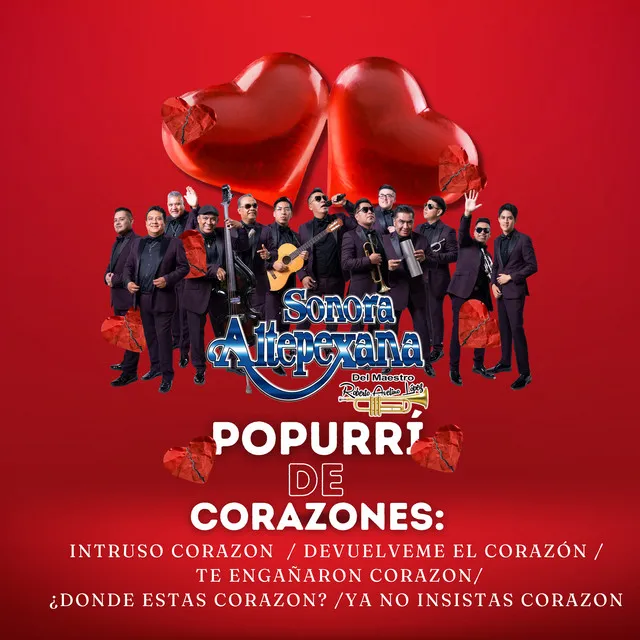 Popurrí De Corazones : Intruso Corazón / Devuelveme el Corazón / Te Engañaron Corazón / ¿Donde Estas Corazón? / Ya No Insistas Corazón