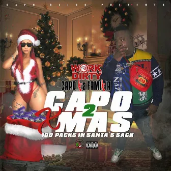 Capo Xmas 2: 100 Packs In Santa's Sack by Work Dirty