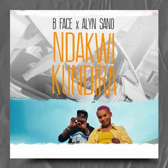 Ndakwi Kundira by B-Face On The Flo