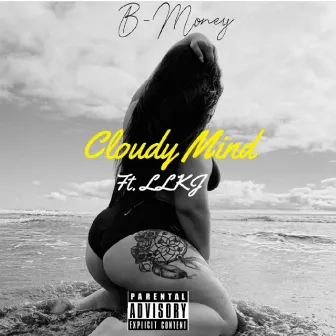 Cloudy Mind by B-Money