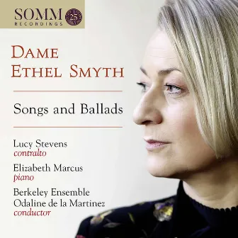 Ethel Smyth: Songs & Ballads by Lucy Stevens