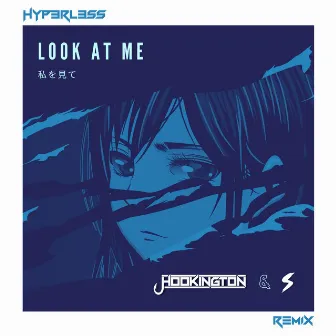 Look At Me (Hyp3rL3ss Remix) by Sporia