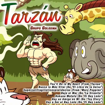 Tarzan by Grupo Golosina