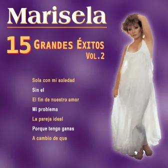 15 Grandes Éxitos Vol. 2 by Marisela