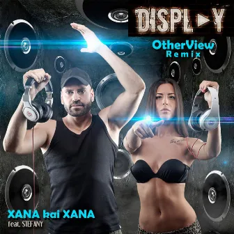 Xana Kai Xana (Otherview Remix) by DISPLAY