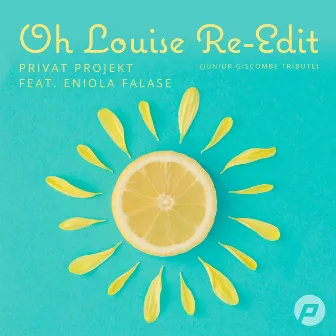 Oh Louise Re-Edit (Junior Giscombe Tribute) by Privat Projekt