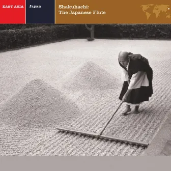 EXPLORER SERIES: EAST ASIA - Japan: Shakuhachi: The Japanese Flute by Nonesuch Explorer Series