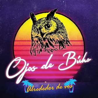 Alrededor de Vos by Ojos De Búho