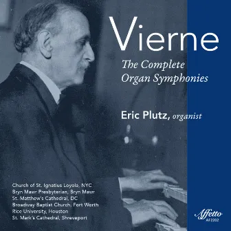 Vierne: The Complete Organ Symphonies by Eric Plutz