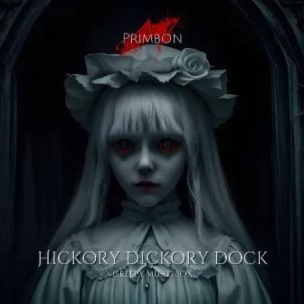 Hickory Dickory Dock (Creepy Music Box) by Primbon