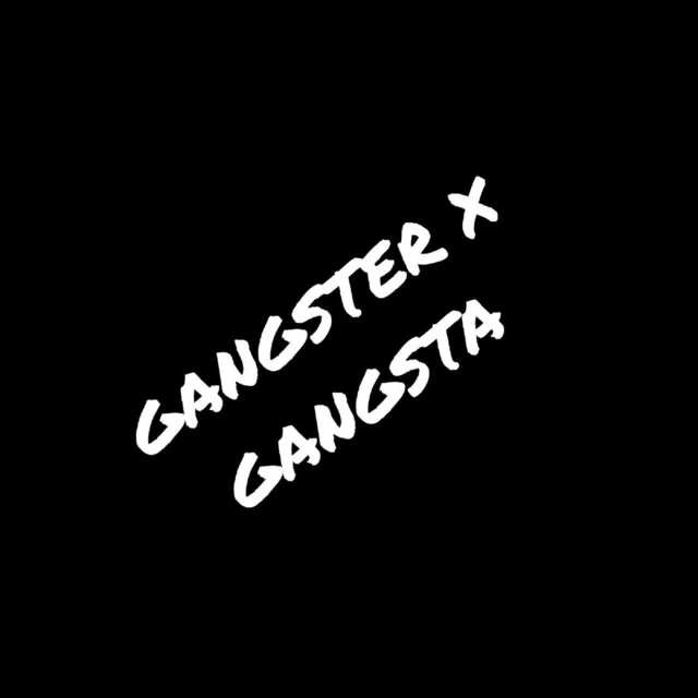 GANGSTA